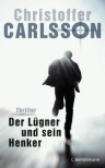 Umschlagfoto, Christoffer Carlsson, Der Lügner und sein Henker