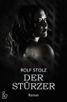 Umschlagfoto, Buchkritik, Rolf Stolz,  Der Stürzer, InKulturA 