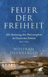 Umschlagfoto, Buchkritik, Wolfram Eilenberger, Feuer der Freiheit, InKulturA 