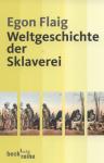 Umschlagfoto  -- Egon Flaig  --  Weltgeschichte der Sklaverei
