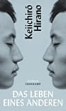 Umschlagfoto, Buchkritik,  Keiichiro Hirano, Das Leben eines Anderen, InKulturA 