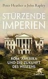 Umschlagfoto, Buchkritik, Peter Heather, John Rapley, Stürzende Imperien, InKulturA