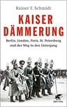 Umschlagfoto, Buchkritik, Rainer F. Schmidt, Kaiserdämmerung, InKulturA