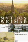 Umschlagfoto  -- Peter Merseburger  --  Mythos Weimar