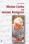 Umschlagfoto, Buchkritik, Aziz Nesin,  Meine Liebe ist meine Religion, InKulturA 
