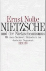 Umschlagfoto  --  Ernst Nolte --  Nietzsche und der Nietzscheanismus