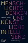 Umschlagfoto, Buchkritik, Matthias Pfeffer, Menschliches Denken und Künstliche Intelligenz , InKulturA 