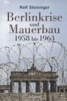 Umschlagfoto  -- Rolf Steininger  --  Berlinkrise und Mauerbau