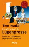 Umschlagfoto, Buchkritik, Thor Kunkel, Wörterbuch der Lügenpresse, InKulturA 