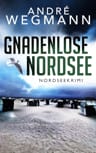 Umschlagfoto, André Wegmann, Gnadenlose Nordsee