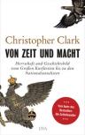 Umschlagfoto, Buchkritik, Christopher Clark, Von Zeit und Macht, InKulturA 