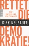 Umschlagfoto, Buchkritik, Dirk Neubauer, Rettet die Demokratie!, InKulturA 
