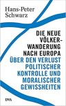 Umschlagfoto, Buchkritik, Hans-Peter Schwarz, Die neue Völkerwanderung nach Europa , InKulturA 