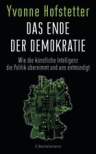 Umschlagfoto, Buchkritik, Yvonne Hofstetter, Das Ende der Demokratie, InKulturA 