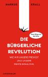 Umschlagfoto, Buchkritik, Markus Krall, Die Bürgerliche Revolution, InKulturA 