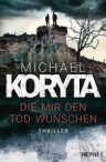 Umschlagfoto, Michael Koryta, Die mir den Tod wünschen