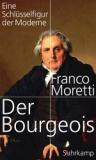 Umschlagfoto, Franco Moretti, Der Bourgeois, InKulturA 