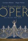 Umschlagfoto, Carolyn Abbate/Roger Parker, Eine Geschichte der Oper. Die letzten 400 Jahre, InKulturA 
