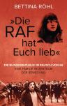 Umschlagfoto, Buchkritik, Bettina Röhl, „Die RAF hat euch lieb“ , InKulturA 