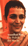 Umschlagfoto  --  Arundhati Roy  --  Die Politik der Macht