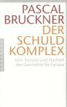 Umschlagfoto  -- Pascal Bruckner  --  Der Schuldkomplex